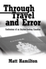 Through Travel and Error : Confessions of an Asylum-Seeking Canadian - eBook