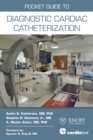 Pocket Guide to Diagnostic Cardiac Catheterization - Book