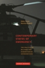 Contemporary States of Emergency : The Politics of Military and Humanitarian Interventions - Book