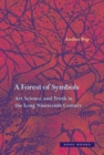 A Forest of Symbols : Art, Science, and Truth in the Long Nineteenth Century - Book