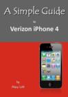 A Simple Guide to Verizon iPhone 4 - Book