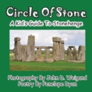 Circle of Stone---A Kid's Guide to Stonehenge - Book