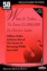 What It Takes... to Earn $1,000,000 in Direct Sales : Million Dollar Achievers Reveal the Secrets to Becoming Wildly Successful (Vol. 5) - Book