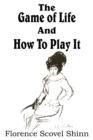 The Game of Life And How To Play It - Book