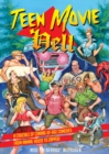 Teen Movie Hell : A Crucible of Coming-of-Age Comedies From Animal House to Zapped! - Book
