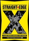 Straight Edge : A Clear-Headed Hardcore Punk History - Book