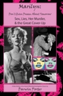 MARILYN, Don't Even Dream About Tomorrow : Sex, Lies, Her Murder, and the Great Cover-Up - Book