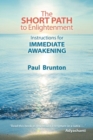 The Short Path to Enlightenment : Instructions for Immediate Awakening - Book