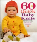 60 Quick Baby Knits : Blankets, Booties, Sweaters & More in Cascade 220™ Superwash - Book