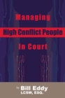 Managing High Conflict People in Court - Book
