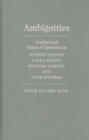 Ambiguities : Conflict and Union of Opposites in Robert Graves, Laura Riding, William Empson and Yvor Winters - Book