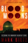 Blood Moons : Decoding the Imminent Heavenly Signs - Book