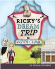Ricky's Dream Trip to Ancient Rome - eBook