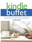 Kindle Buffet : Find and Download the Best Free Books, Magazines and Newspapers for Your Kindle, iPhone, iPad or Android - Book