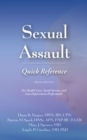 Sexual Assault Quick Reference : For Health Care, Social Service, and Law Enforcement Professionals - Book