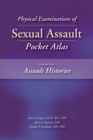Physical Examinations of Sexual Assault Pocket Atlas, Volume 1: Assault Histories - Book