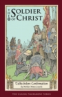 The Soldier of Christ : Talks before Confirmation - Book