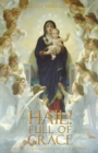 Hail! Full of Grace : Simple Thoughts on the Rosary - Book