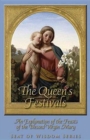 The Queen's Festivals : An Explanation of the Feasts of the Blessed Virgin Mary - Book