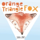 Orange, Triangle, Fox - Book