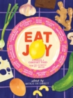 Eat Joy : Stories & Comfort Food from 31 Celebrated Writers - Book