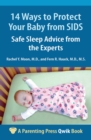 14 Ways to Protect Your Baby from SIDS : Safe Sleep Advice from the Experts - Book