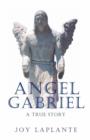 Angel Gabrel - A True Story - Book