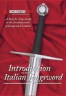 Introduction to the Italian Longsword : A Step-by-Step Guide to the Fundamentals of Longsword Combat - Book