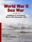 World War II Sea War, Volume 19 : Additions & Corrections March 1941-December 1941 - Book