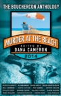 Murder at the Beach : Bouchercon Anthology 2014 - Book