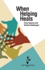 When Helping Heals - Book