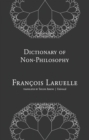 Dictionary of Non-Philosophy - Book