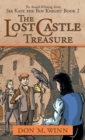 The Lost Castle Treasure : Sir Kaye the Boy Knight Book 2 - Book