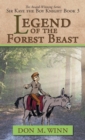 Legend of the Forest Beast : Sir Kaye the Boy Knight Book 3 - Book