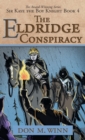 The Eldridge Conspiracy : Sir Kaye the Boy Knight Book 4 - Book