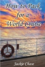 How To Pack for a World Cruise - Book