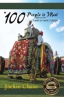 "100 People to Meet Before You Die" Travel to Exotic Cultures - Book