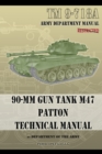 TM 9-718A 90-mm Gun Tank M47 Patton Technical Manual - Book