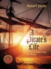 A Pirate's Life in the Golden Age of Piracy - Book