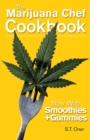 The Marijuana Chef Cookbook : 4th Edition - Book