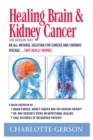 Healing Brain and Kidney Cancer - The Gerson Way - Book