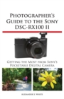 Photographer's Guide to the Sony Dsc-Rx100 II - Book