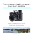 Photographer's Guide to the Sony DSC-RX100 IV - Book