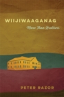 Wiijiwaaganag : More Than Brothers - eBook