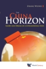 China Horizon, The: Glory And Dream Of A Civilizational State - Book
