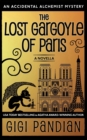 The Lost Gargoyle of Paris : An Accidental Alchemist Mystery Novella - Book