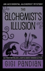 The Alchemist's Illusion : An Accidental Alchemist Mystery - Book