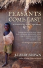 Peasants Come Last : A Memoir of the Peace Corps at Fifty - Book