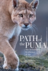 Path of the Puma : The Remarkable Resilience of the Mountain Lion - eBook