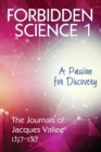 Forbidden Science 1 : A Passion for Discovery, The Journals of Jacques Vallee 1957-1969 - Book